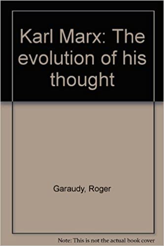 Book cover of Karl Marx. The Evolution of His Thought by Roger Garaudy Book cover of Karl Marx. The Evolution of His Thought by Roger Garaudy
